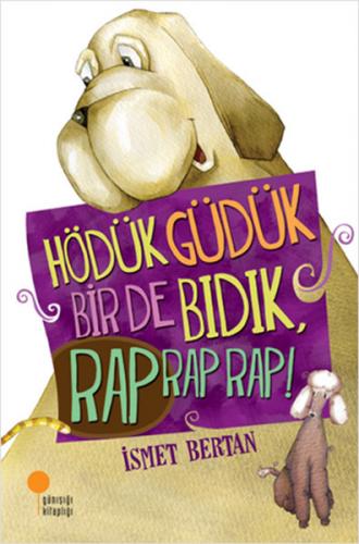 Hödük, Güdük, Bir De Bıdık, Rap Rap Rap! - İsmet Bertan - Günışığı Kit