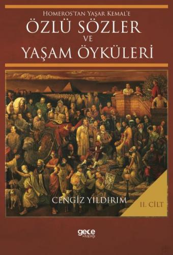 Homeros'tan Yaşar Kemal'e Özlü Sözler ve Yaşam Öyküleri Cilt: 2 (Ciltl