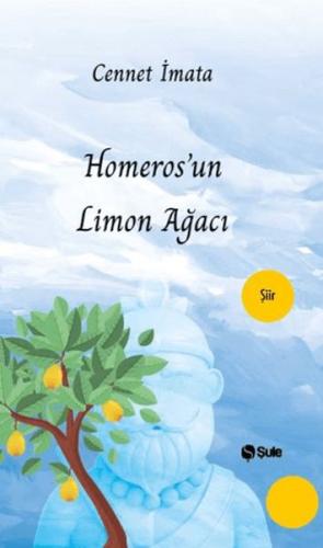 Homeros'Un Limon Ağacı - Cennet İmata - Şule Yayınları