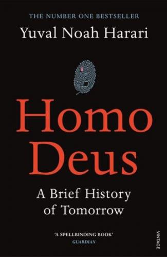 Homo Deus - Yuval Noah Harari - The Harvill Press