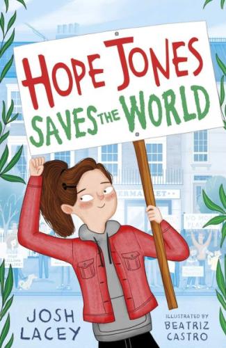 Hope Jones Saves the World - Andersen Press - Andersen Press