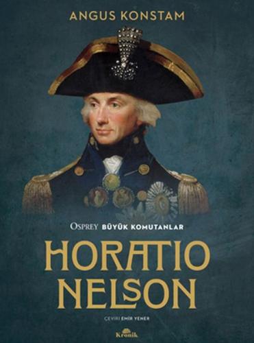 Horatio Nelson - Angus Konstam - Kronik Kitap