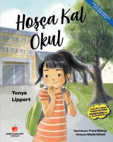 Hoşça Kal Okul - Tonya Lippert - Sabri Ülker Vakfı Yayınları