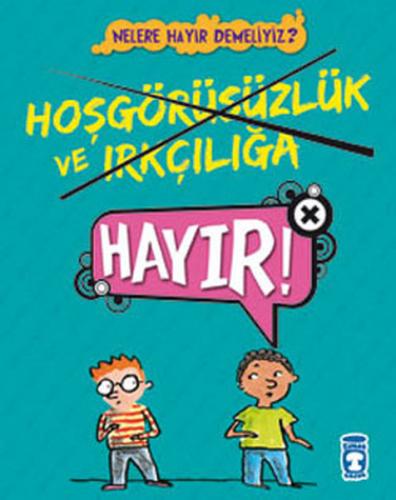 Hoşgörüsüzlük ve Irkçılığa Hayır - Florence Dutheil - Timaş Çocuk