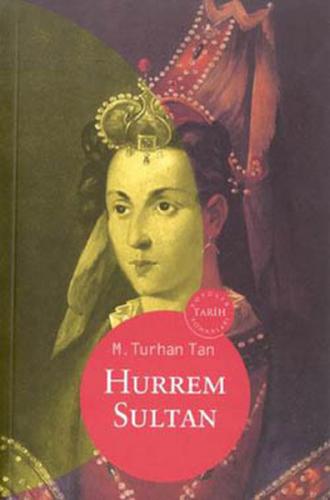 Hürrem Sultan - M. Turhan Tan - Oğlak Yayıncılık