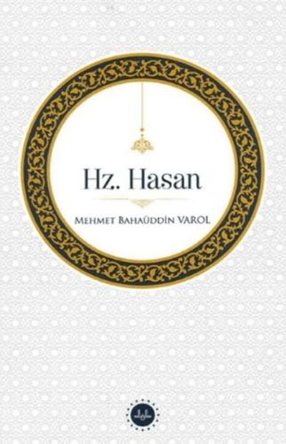 Hz.Hasan - Mehmet Bahaüddin Varol - Türkiye Diyanet Vakfı Yayınları