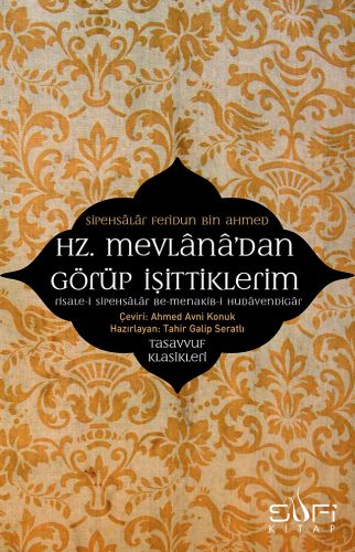 Hz. Mevlana'dan Görüp İşittiklerim - Feridun B. Ahmed Sipahsalar - Suf