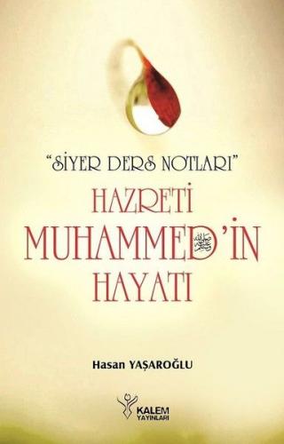 Siyer Ders Notları - Hazreti Muhammed'in Hayatı - Hasan Yaşaroğlu - Ka