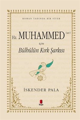 Hz. Muhammed (SAV) İçin Bülbülün Kırk Şarkısı (Özel Kumaş Ciltli) - İs