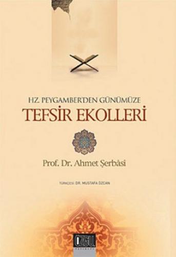 Hz. Peygamber'den Günümüze Tefsir Ekolleri - Ahmet Şerbasi - Özgü Yayı