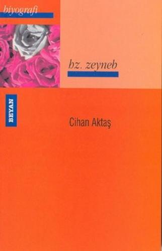 Hz. Zeyneb - Cihan Aktaş - Beyan Yayınları