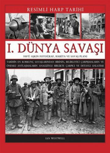 1. Dünya Savaşı (Ciltli) - Ian Westwel - İş Bankası Kültür Yayınları