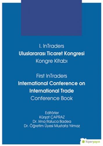 1. InTraders Uluslararası Ticaret Kongresi Kongre Kitabı - First InTra