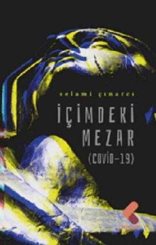 İçimdeki Mezar - Selami Çınarcı - Klaros Yayınları