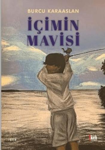 İçimin Mavisi - Burcu Karaaslan - Kırk Yayınevi