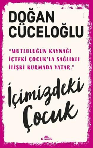 İçimizdeki Çocuk - Doğan Cüceloğlu - Kronik Kitap