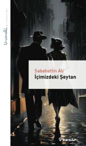 İçimizdeki Şeytan - Livaneli Kitaplığı - Sabahattin Ali - İnkılap Kita