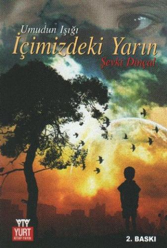 İçimizdeki Yarın - Şevki Dinçal - Yurt Kitap Yayın