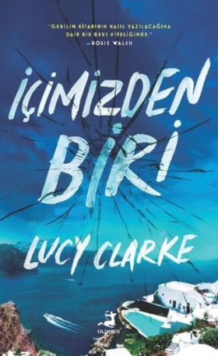 İçimizden Biri - Lucy Clarke - Olimpos Yayınları