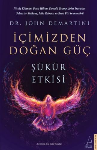 İçimizden Doğan Güç - John Demartini - Destek Yayınları