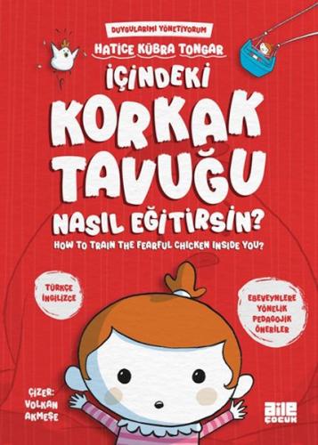 İçindeki Korkak Tavuğu Nasıl Eğitirsin - Hatice Kübra Tongar - Aile Ço