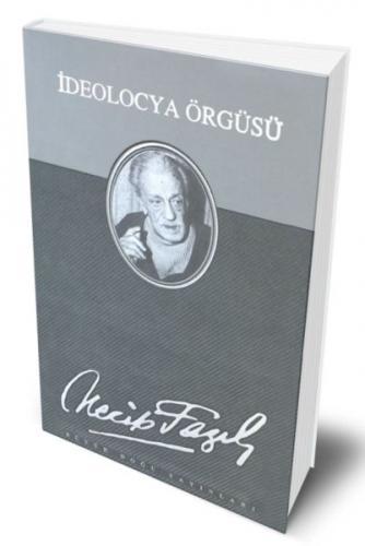 İdeolocya Örgüsü (Ciltli) - Necip Fazıl Kısakürek - Büyük Doğu Yayınla