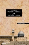 İffet Abidesi Hazret-i Meryem ve Mescid-i Aksa - Kevser Karadeli - Kar