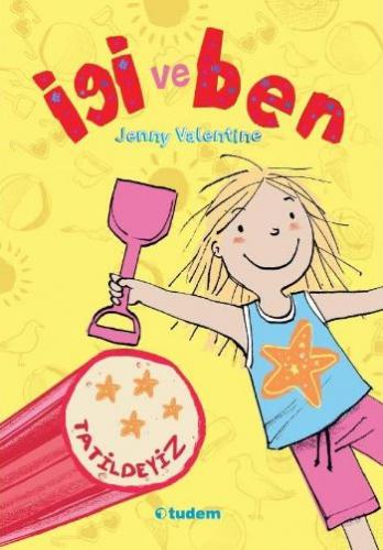 İgi ve Ben Tatildeyiz - Jenny Valentine - Tudem Yayınları