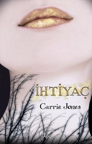 İhtiyaç - Carrie Jones - GO! Kitap