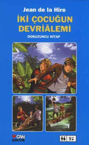 İki Çocuğun Devrialemi 9. Kitap - Jean De La Hire - Can Çocuk Yayınlar