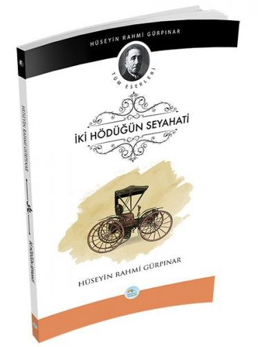 İki Hödüğün Seyahati - Hüseyin Rahmi Gürpınar - Maviçatı Yayınları