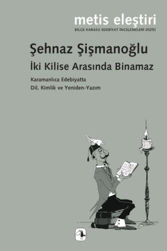 İki Kilise Arasında Binamaz - Şehnaz Şişmanoğlu Şimşek - Metis Yayınla