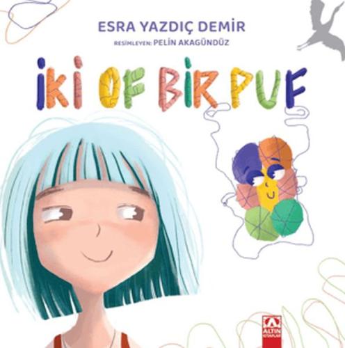 İki Of Bir Puf - Esra Yazdıç Demir - Altın Kitaplar Yayınevi