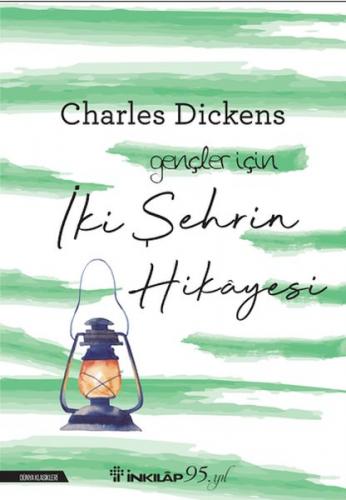 İki Şehrin Hikayesi - Charles Dickens - İnkılap Kitabevi - Gençlik Kit