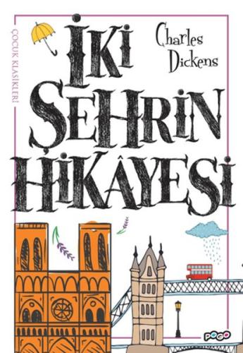 İki Şehrin Hikayesi - Charles Dickens - Pogo Çocuk