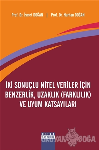 İki Sonuçlu Nitel Veriler İçin Benzerlik Uzaklık (Farklılık) ve Uyum K