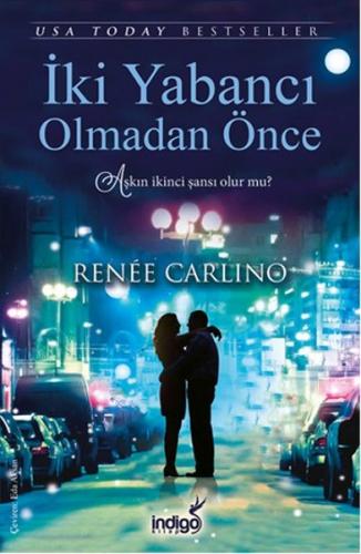 İki Yabancı Olmadan Önce - Renee Carlino - İndigo Kitap