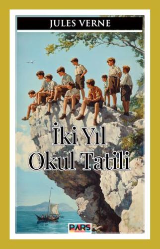 İki Yıl Okul Tatili - Jules Verne - Pars Yayınları