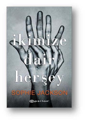 İkimize Dair Herşey - Sophie Jackson - Epsilon Yayınevi