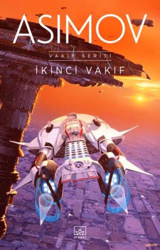 İkinci Vakıf - Vakıf Serisi - Isaac Asimov - İthaki Yayınları