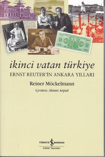 İkinci Vatan Türkiye - Reiner Möckelmann - İş Bankası Kültür Yayınları