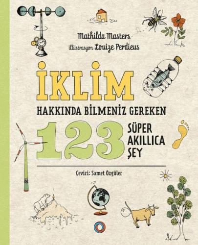 İklim Hakkında Bilmeniz Gereken 123 Süper Akıllıca Şey - Mathilda Mast