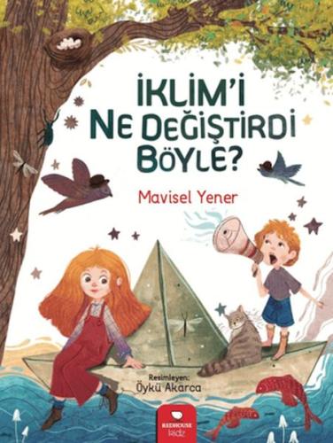 İklim'i Ne Değiştirdi Böyle? - Mavisel Yener - Bilgi Yayınevi