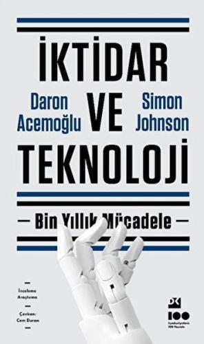 İktidar ve Teknoloji - Daron Acemoğlu - Doğan Kitap