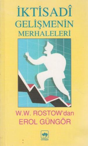 İktisadi Gelişmenin Merhaleleri - W.W. Rostow - Ötüken Neşriyat