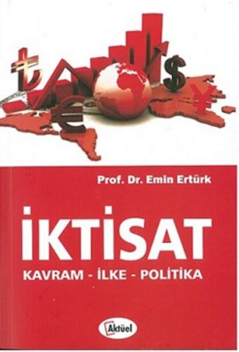 İktisat Kavram-İlke-Politika - Emin Ertürk - Alfa Aktüel Yayınları