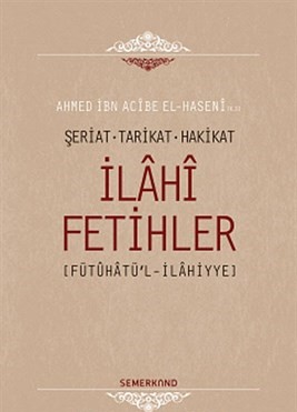 İlahi Fetihler (Ciltli) - Ahmet İbn Acibe El-Haseni - Semerkand Yayınl