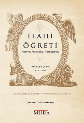 İlahi Öğreti - Hermes Mercurius Trismegistus - Mitra Yayınları