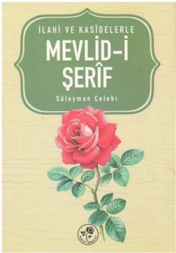 İlahi ve Kasidelerle Mevlid-i Şerif - Süleyman Çelebi - Fazilet Neşriy