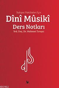 Dini Müsiki Ders Notları - Mehmet Tıraşçı - Dört Mevsim Kitap